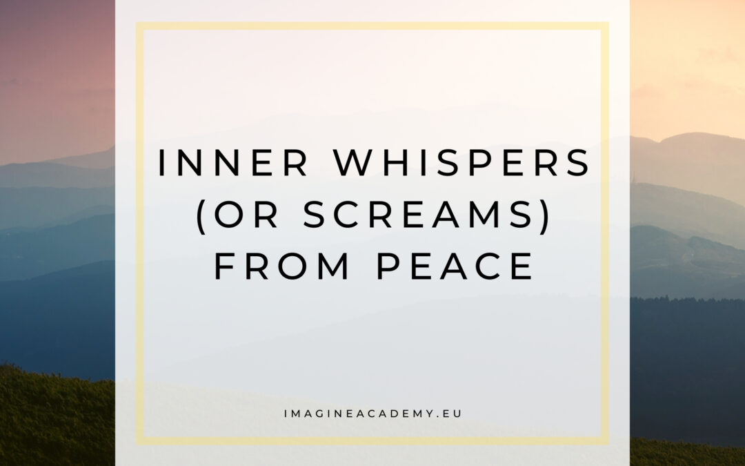 Inner whispers (or screams) from peace