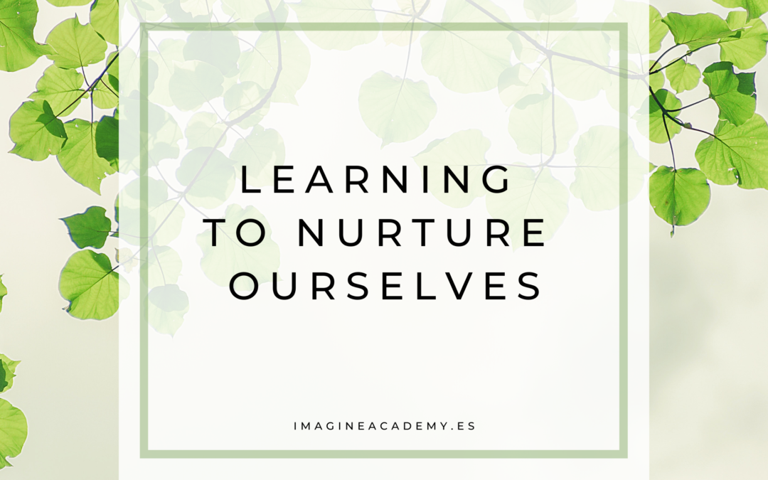 Learning to nurture ourselves